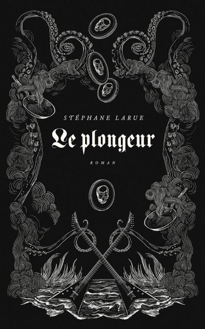 Le plongeur de Stéphane Larue, lauréat au Prix des Libraires 2017, catégorie Roman québécois. 